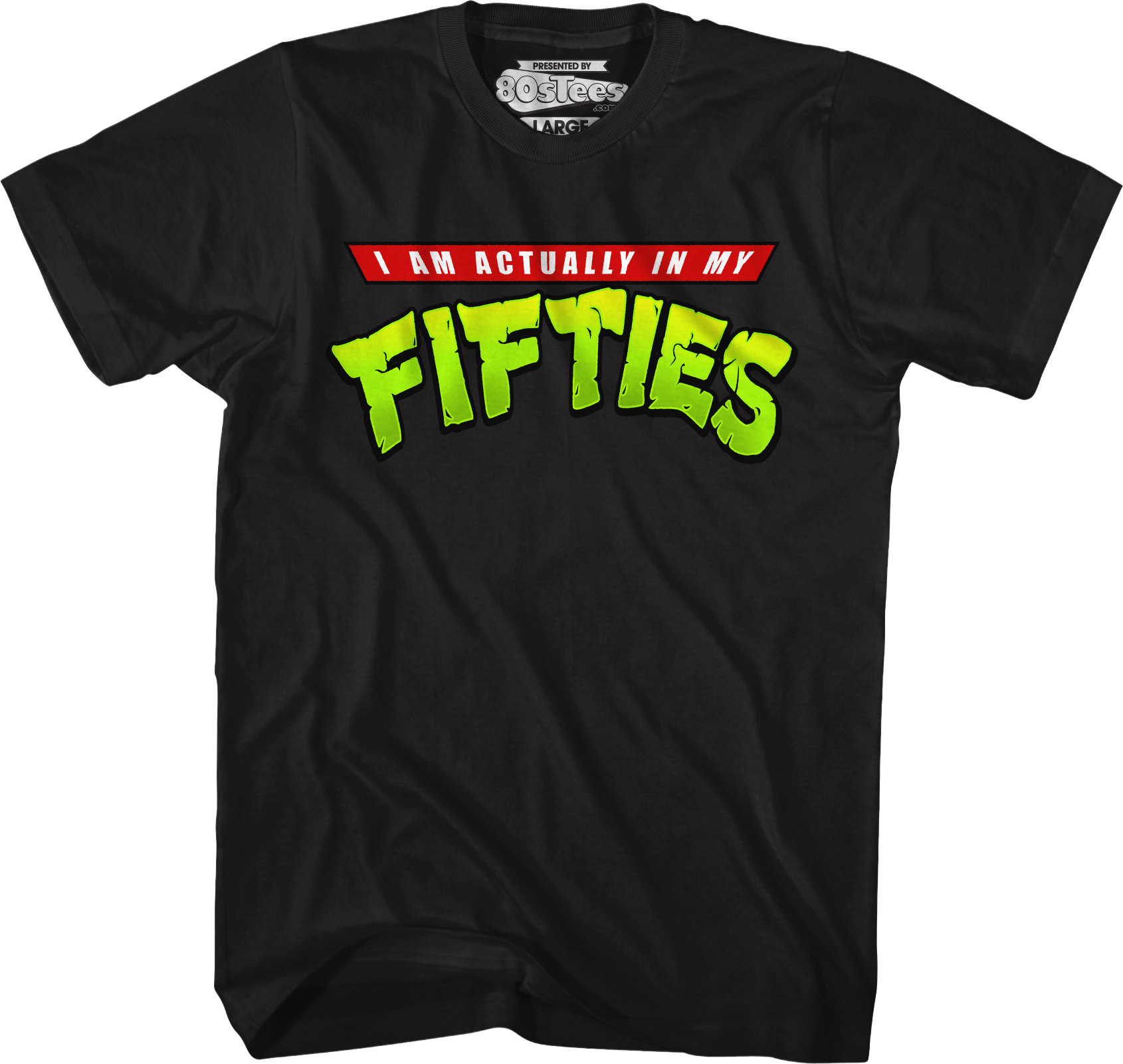 I Am Actually In My Fifties T-Shirt